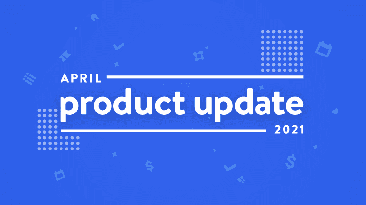 April Product Update