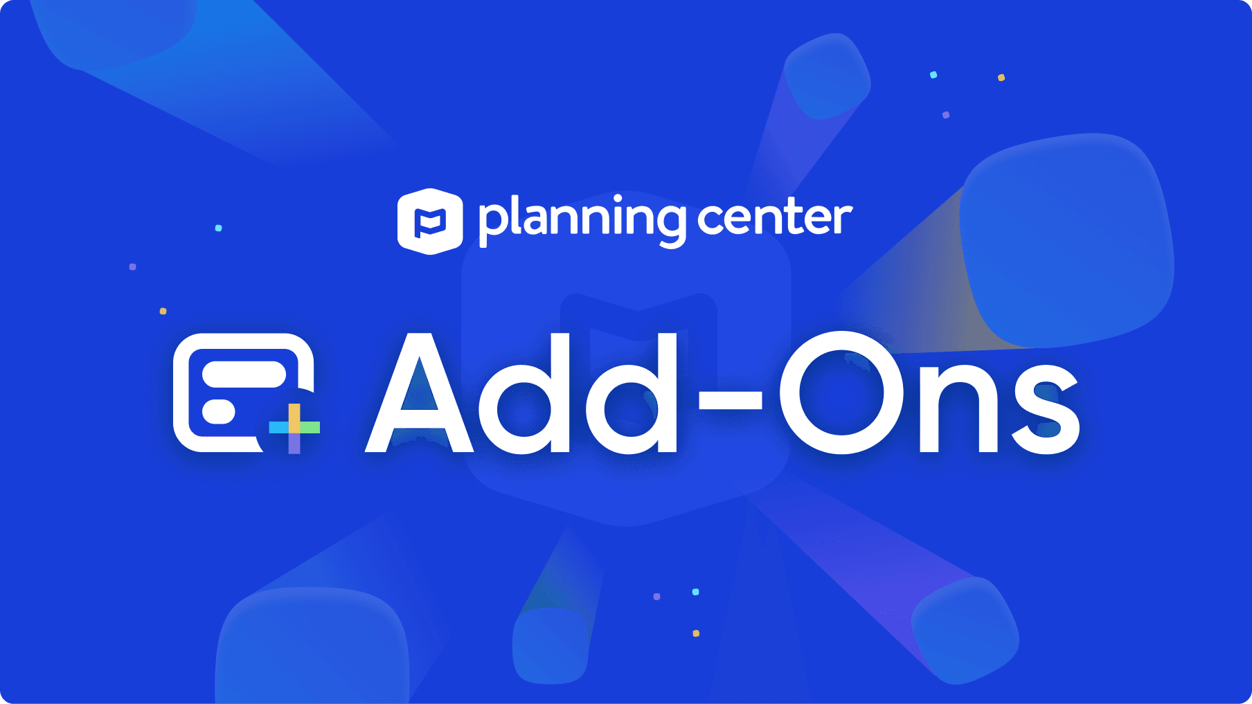 Announcing Add-Ons: Build your features into Planning Center
