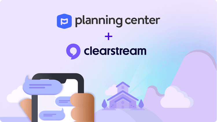 Clearstream Texting: Now IN Planning Center