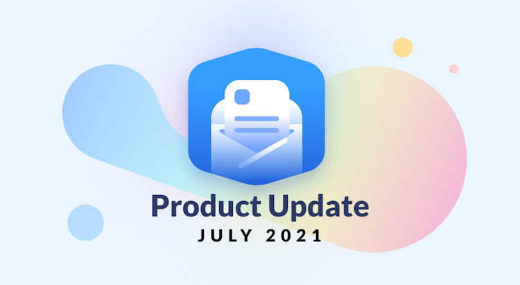 July 2021 Product Update